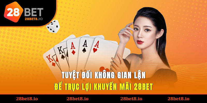 Điều Khoản Điều Kiện - Chính Sách Dịch Vụ Cho Hội Viên 6 Tuyệt đối không gian lận để trục lợi khuyến mãi của nhà cái